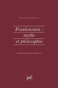 Frankenstein, mythe et philosophie