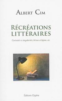 Récréations littéraires : curiosités et singularités, bévues et lapsus, etc. : extraits