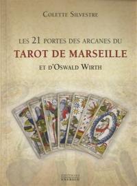 Les 21 portes des arcanes du tarot de Marseille et d'Oswald Wirth