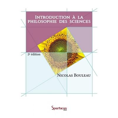Introduction à la philosophie des sciences : leçons données à l'Université Paris-Est et à Sciences-Po
