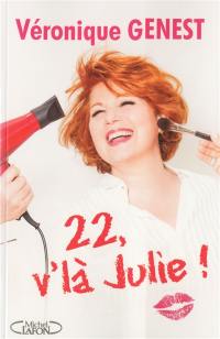 22, v'la Julie !