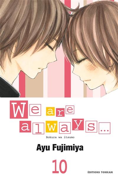 We are always.... Vol. 10