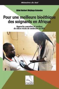 Pour une meilleure bioéthique des soignants en Afrique : approche narrative et analyse de micro-récits de médecins en RDC