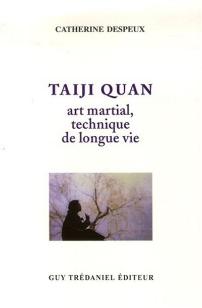 Taiji Quan : art martial, technique de longue vie