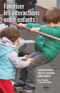 Favoriser les interactions entre enfants : expérimentations dans les structures petite enfance