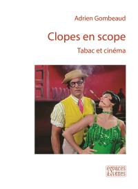 Clopes en scope : tabac et cinéma