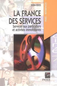 La France des services : services aux particuliers et activités immobilières : 2004-2005