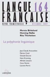 Langue française, n° 164. La polyphonie linguistique
