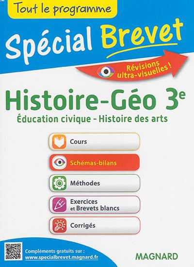 Histoire-géo 3e, éducation civique, histoire des arts : tout le programme : spécial brevet
