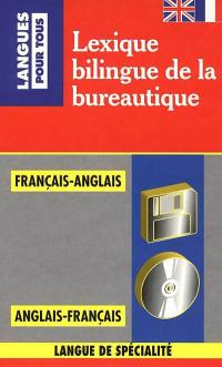 Lexique bilingue de la bureautique : français-anglais, anglais-français