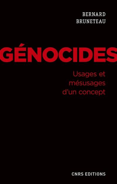 Génocides : usages et mésusages d'un concept