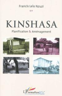 Kinshasa : planification et aménagement