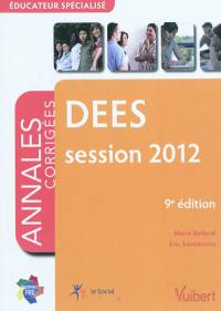DEES : éducateur spécialisé : annales corrigées, session 2012