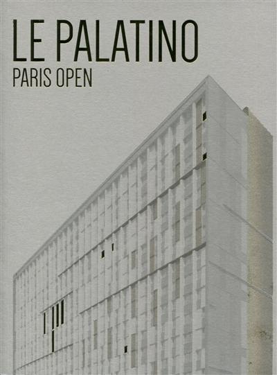 Le Palatino, Paris open ou Comment transformer un immeuble de bureaux en logements
