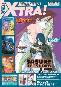 Anime land X-tra : le 1er mag de l'animation & du Manga, n° 73. Naruto : Sasuke Retsuden