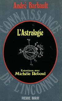L'astrologie : entretiens avec Michèle Reboul