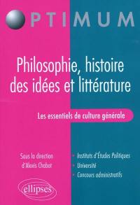 Les essentiels de culture générale : philosophie, histoire des idées et littérature