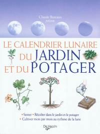 Le calendrier lunaire du jardin et du potager