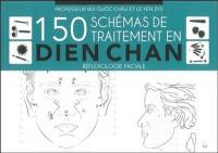 150 schémas de traitement en dien chan : réflexologie faciale