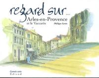 Arles-en-Provence et le Vaccarès