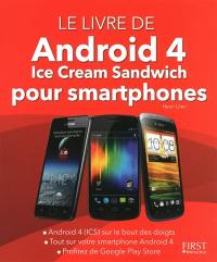 Le livre d'Android 4 ICS-Ice cream sandwich pour smartphones
