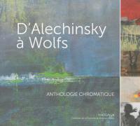 D'Alechinsky à Wolfs : anthologie chromatique : une sélection de la collection d'art de la province du Brabant walllon