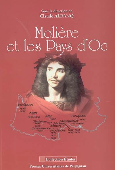 Molière et les pays d'Oc : actes du colloque tenu au Centre Du Guesclin (Université Paul Valéry-Montpellier 3) le 4 décembre 2004