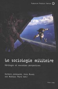 La sociologie militaire : héritages et nouvelles perspectives