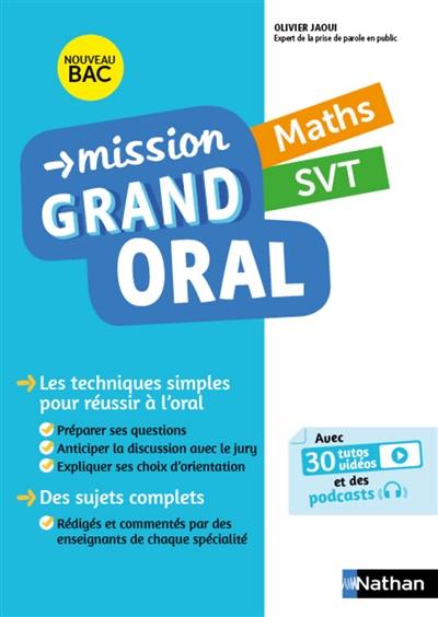 Mission grand oral, maths, SVT : nouveau bac