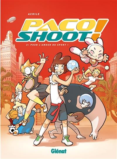 Paco shoot !. Vol. 2. Pour l'amour du sport !