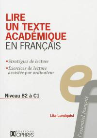 Lire un texte académique en français : stratégies de lecture, exercices de lecture assistée par ordinateur : niveau B2 à C1