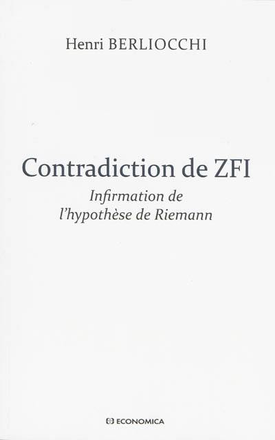 Contradiction de ZFI : infirmation de l'hypothèse de Riemann