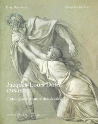 Jacques-Louis David, 1748-1825 : catalogue raisonné des dessins