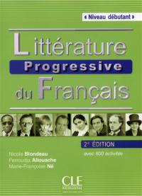 Littérature progressive du français : niveau débutant : avec 600 activités