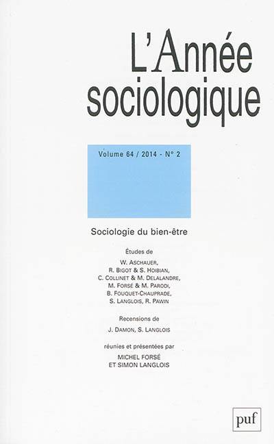 Année sociologique (L'), n° 2 (2014). Sociologie du bien-être