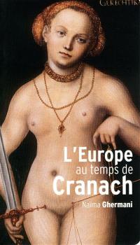 L'Europe au temps de Cranach