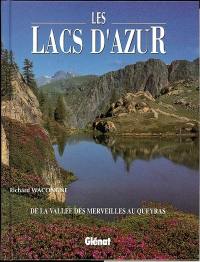 Les Lacs d'Azur : de la vallée des Merveilles au Queyras