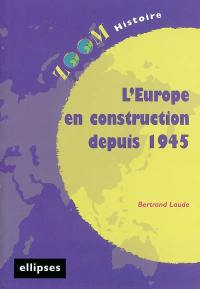 L'Europe en construction depuis 1945