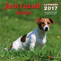 Jack russell terrier : calendrier 2017 : de septembre 2016 à décembre 2017