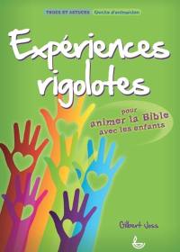 Expériences rigolotes : pour animer la Bible avec les enfants