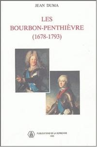 Les Bourbon-Penthièvre, 1678-1793 : une nébuleuse aristocratique au XVIIIe siècle