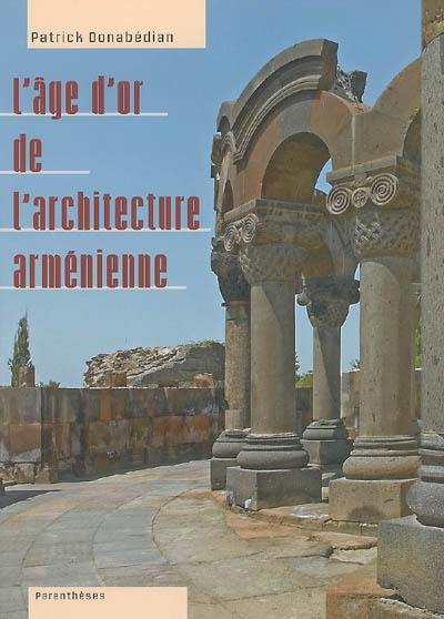 L'âge d'or de l'architecture arménienne
