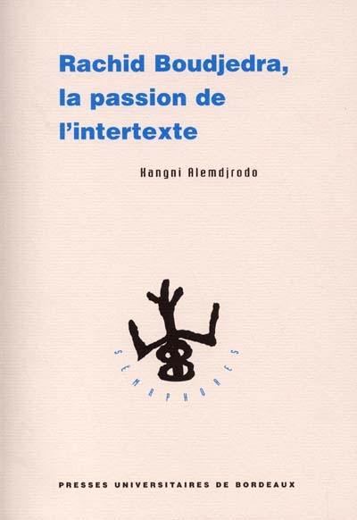 Rachid Boudjedra : la passion de l'intertexte