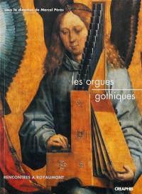 Les orgues gothiques : actes du colloque de Royaumont, 1995
