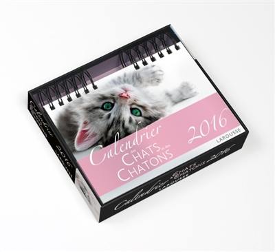 Calendrier 2016 des chats & des chatons : 52 magnifiques portraits de chats et de chatons pour vous accompagner tout au long de l'année 2016