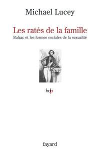 Les ratés de la famille : Balzac et les formes sociales de la sexualité