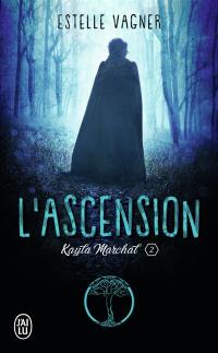 Kayla Marchal. Vol. 2. L'ascension
