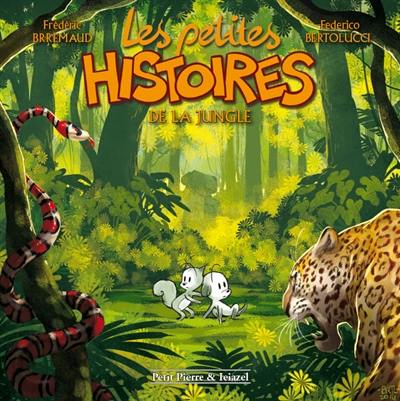 Les petites histoires. Vol. 4. Les petites histoires de la jungle