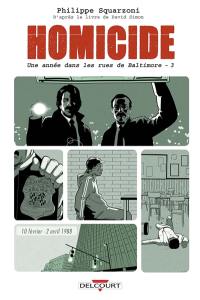 Homicide, une année dans les rues de Baltimore. Vol. 3. 10 février-2 avril 1988