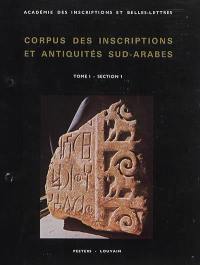 Corpus des inscriptions et antiquités sud-arabes. Vol. 1. Inscriptions